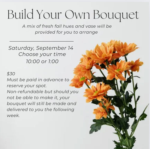 9/14 Build your own Bouquet